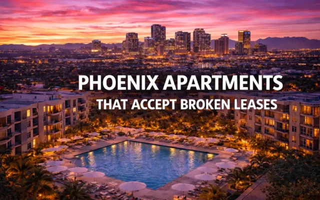 Phoenix Apartments That Accept Broken Leases