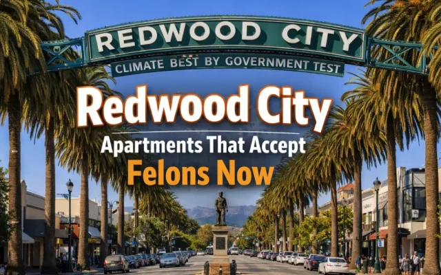 Redwood City Apartments That Accept Felons